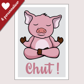 Affiche Petit cochon rose qui fait du yoga : Chut ! Affiche Petit cochon rose qui fait du yoga : Chut !