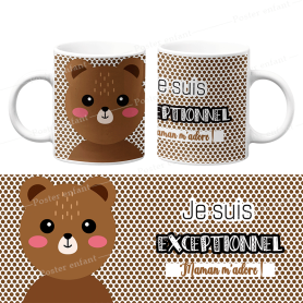 Mug ourson : Je suis exceptionnel Mug ourson : Je suis exceptionnel